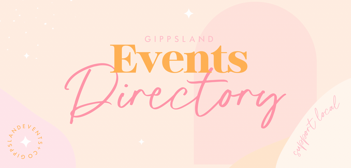 EVENTS DIRECTORY – Gippsland Events & Co