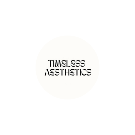 TIMELESS AESTHETICS